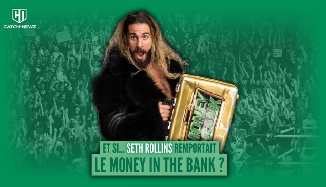 Et si... Seth Rollins remportait le Money in The Bank ?